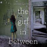 The Girl in Between, Sarah Carroll