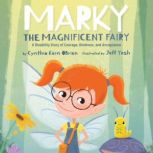 Marky The Magnificent Fairy, Cynthia Kern OBrian