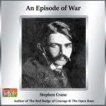 An Episode of War, Stephen Crane