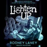 Lighten Up, Rodney Laney