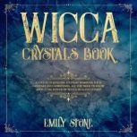 Wicca Crystals Book, Emily Stone