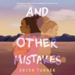 And Other Mistakes, Erika Turner