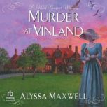 Murder at Vinland, Alyssa Maxwell