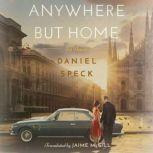 Anywhere But Home, Daniel Speck