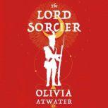 The Lord Sorcier, Olivia Atwater