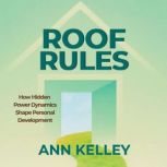 Roof Rules, Ann Kelley