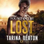 Found in the Lost, Tarina Deaton