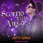 Scorpio Hates Virgo, Anyta Sunday