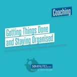 Getting Things Done and Staying Organ..., 50minutes