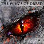 The Wings of Dread, K.C. Julius
