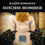 SUICIDE BOMBER, HASIM KORKMAZ