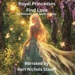 Royal Princesses Find Love, The Brothers Grimm