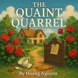 The Quaint Quarrel A Cozy Mystery of..., Hoang Nguyen