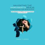 Navigating the Narcissists Realm St..., James Turner