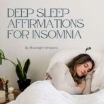 Deep Sleep Affirmations for Insomnia, Moonlight Whispers