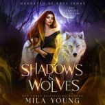 Shadows and Wolves, Mila Young