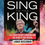SING TO THE KING, LaMar Boschman