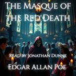 The Masque of the Red Death, Edgar Allan Poe