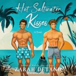 Hot Saltwater Kisses, Zarah Detand