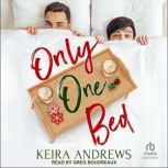 Only One Bed, Keira Andrews
