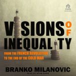 Visions of Inequality, Branko Milanovic