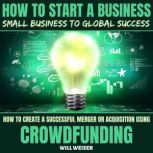 How To Start A Business Small Busine..., Will Weiser