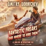 Fantastic Freaks and Where to Hire Th..., Dmitry Dornichev