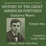 History of The Great American Fortune..., Gustuvas Myers