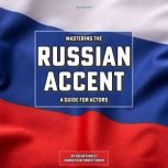 Mastering The Russian Accent, Oscar Stanley