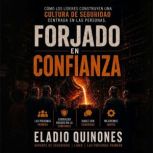 Forjado en confianza, Eladio Quinones