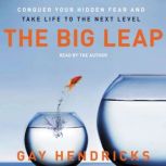 The Big Leap, Gay Hendricks, PhD