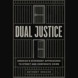 Dual Justice, Anthony Grasso