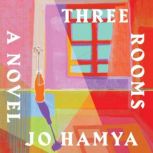 Three Rooms, Jo Hamya