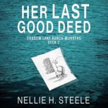 Her Last Good Deed, Nellie H. Steele