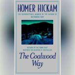 The Coalwood Way A Memoir, Homer Hickam