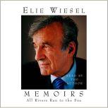 All Rivers Run to the Sea, Elie Wiesel