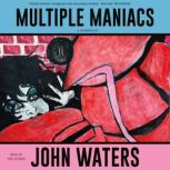 Multiple Maniacs, John Waters