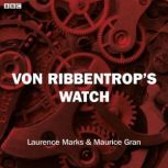 Von Ribbentrops Watch Bbc Radio 4 S..., Laurence Marks