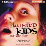 Haunted Kids True Ghost Stories, Allan Zullo