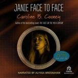 Janie Face to Face (novel) and What Janie Saw (bonus short story), Caroline B. Cooney