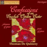 Confessions of an English OpiumEater..., Thomas De Quincey