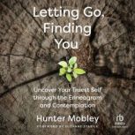 Letting Go, Finding You, Hunter Mobley