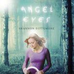 Angel Eyes, Shannon Dittemore