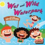 Wet and Wild Waterpark w, Meg Greve