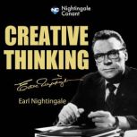 Creative Thinking, Earl Nightingale