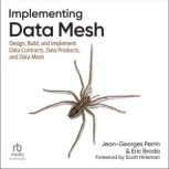 Implementing Data Mesh, JeanGeorges Perrin