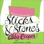 Sticks  Stones, Abby Cooper