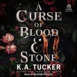 A Curse of Blood & Stone, K. A. Tucker