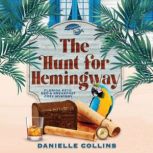 The Hunt for Hemingway, Danielle Collins