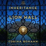 The Inheritance of Lion Hall, Corina Bomann